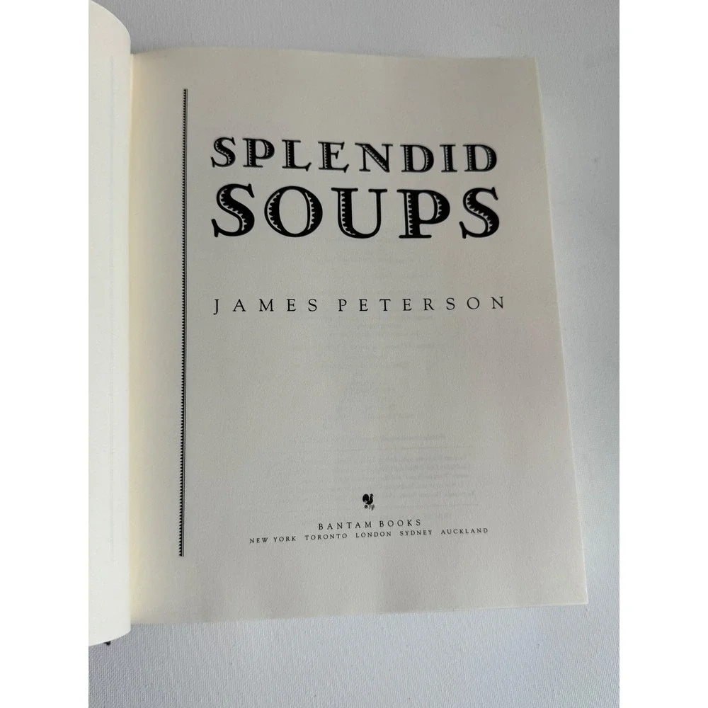 Splendid Soups James Peterson Cookbook Hardcover Bantam Books RecipesTechniques